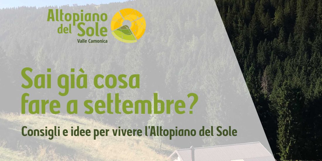 cosa fare a settembre altopiano del sole