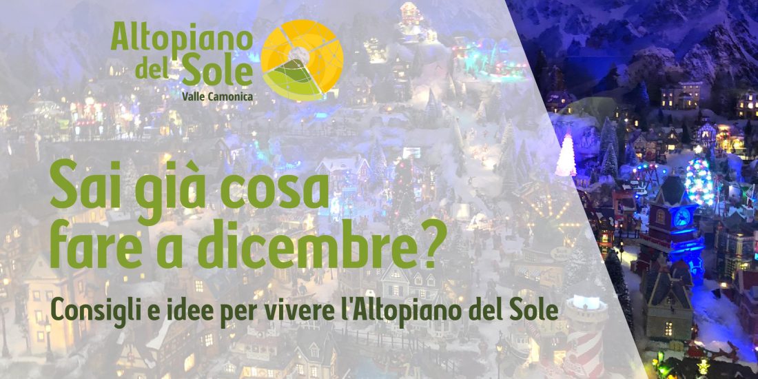 cosa fare a dicembre altopiano del sole