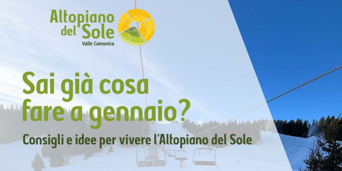 cosa fare a gennaio altopiano del sole